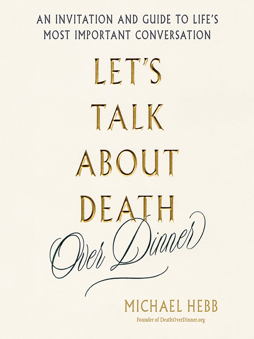Title details for Let's Talk about Death (over Dinner) by Michael Hebb - Wait list